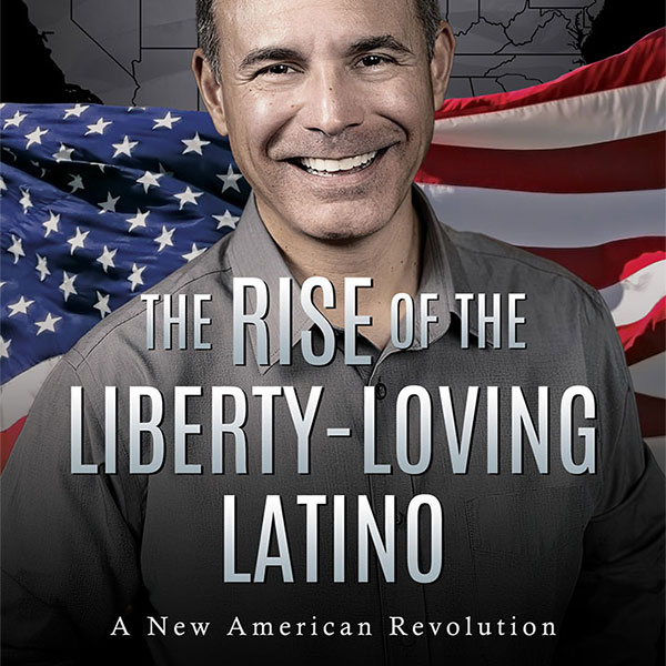 The-Rise-of-the-Liberty-Loving-Latino-A-New-American-Revolution-home-page-image The-Rise-of-the-Liberty-Loving-Latino-A-New-American-Revolution-home-page-image